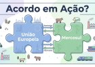 Acordo UE-Mercosul começa a valer antes da aprovação final: entenda os impactos